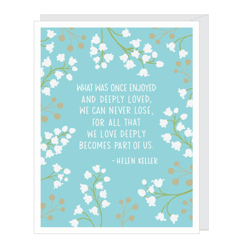 "All That We Love Deeply" Hellen Keller Sympathy Card