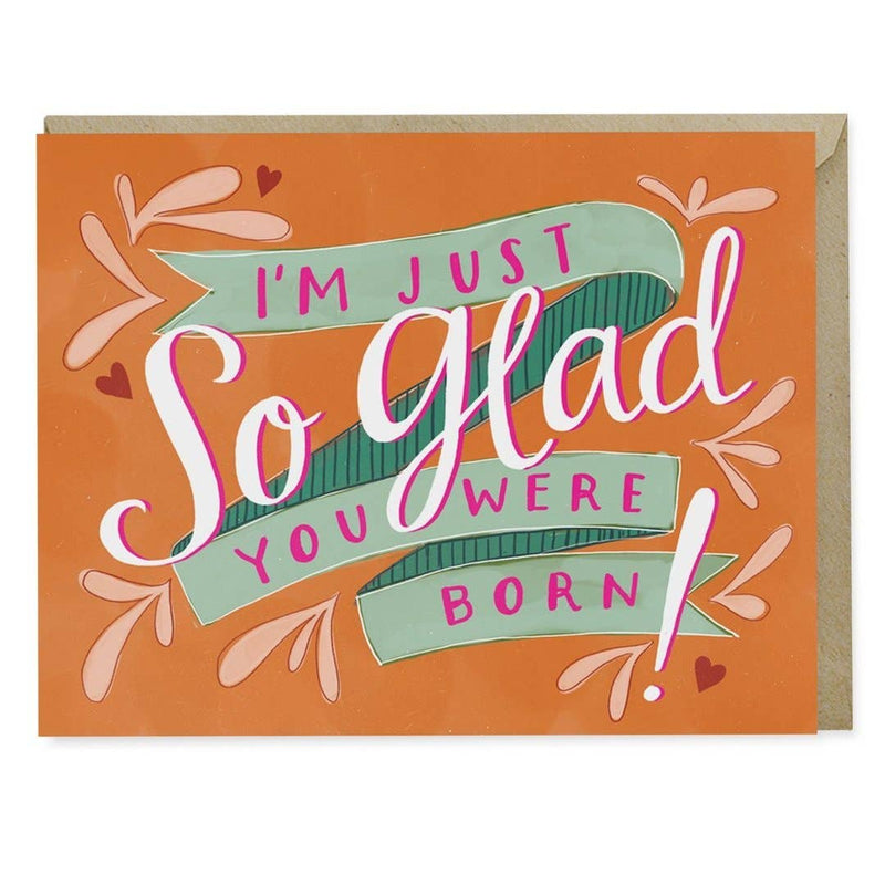 "So Glad You Were Born" Birthday Card