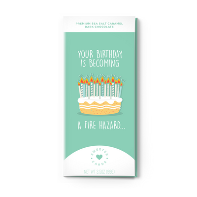 "Your Birthday Is Becoming A Fire Hazard" Greeting Card + Chocolate Bar ALL-IN-ONE!