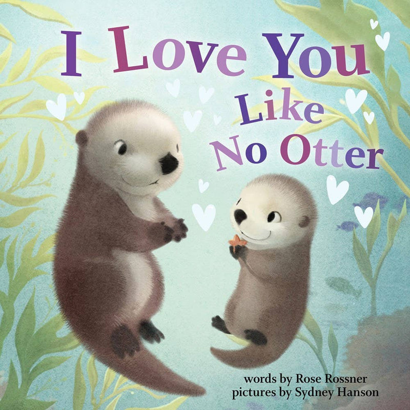 "I Love You Like No Otter" Children&