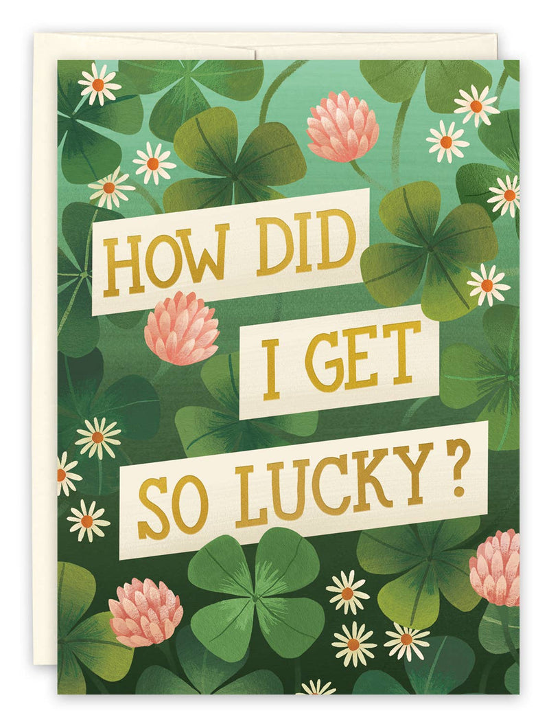 "How Did I Get So Lucky" Lucky In Love Anniversary Card