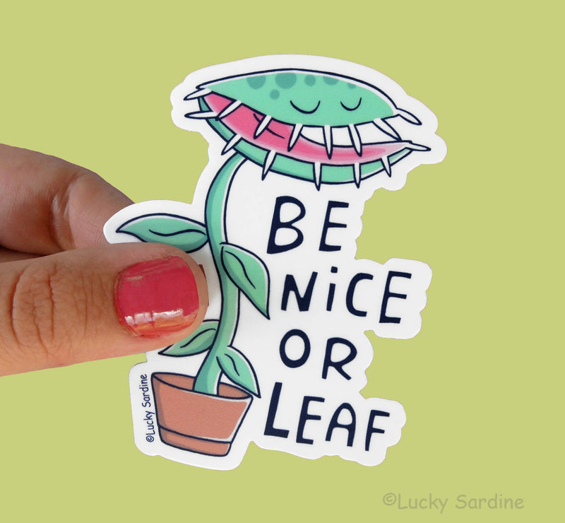 "Be Nice Or Leaf" Venus Fly Trap Vinyl Sticker