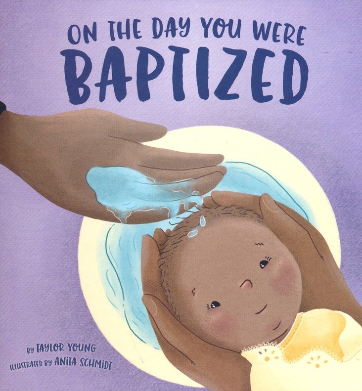 "On The Day You Were Baptized" Children&