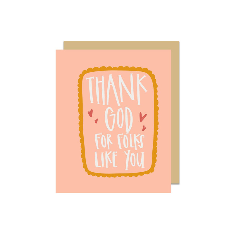 "Thank God for Folks Like You" Greeting Card