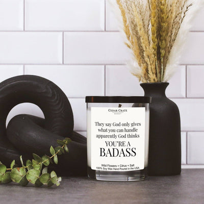 "God Thinks You're A Badass"  Soy Candle