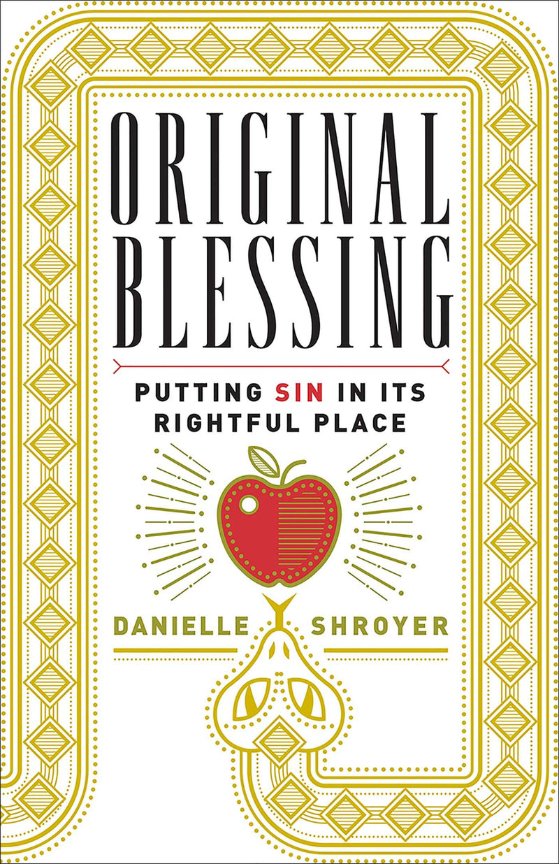 "Original Blessing: Putting Sin In Its Rightful Place" Book