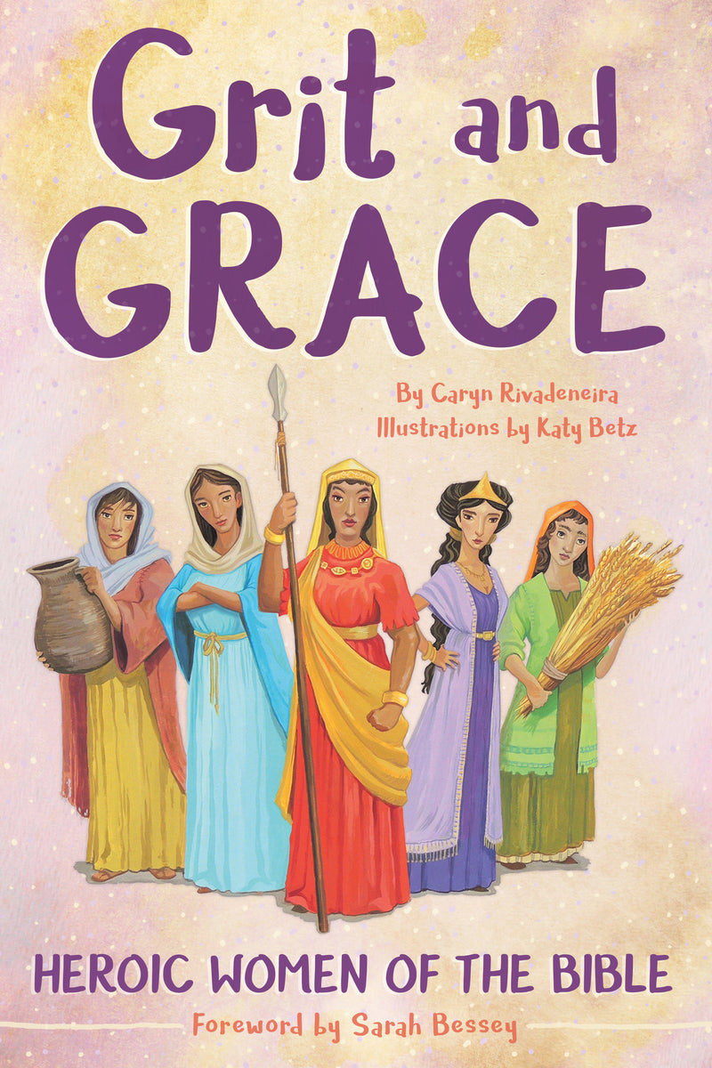 "Grit and Grace: Heroic Women of the Bible" Book for Preteens