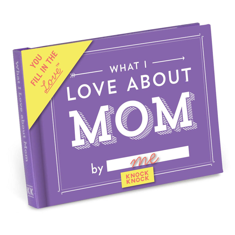"What I Love about Mom"  Fill in the Love® Book