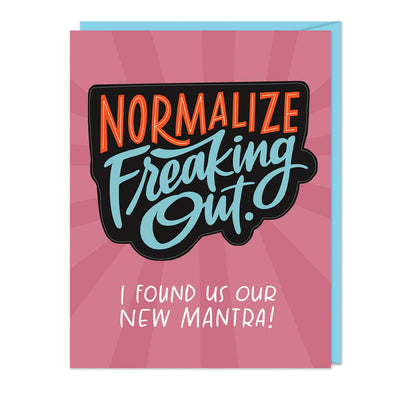 "Normalize Freaking Out" Sticker Card