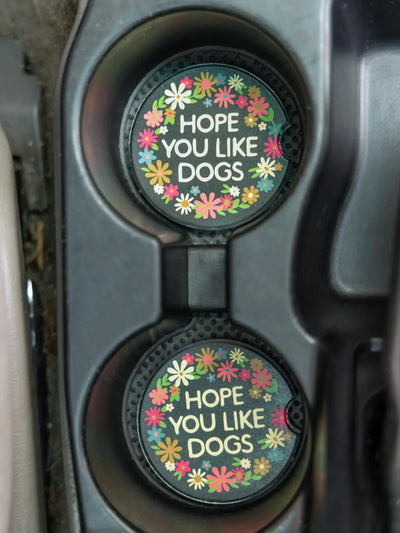 "Hope You Like Dogs" Car Coasters