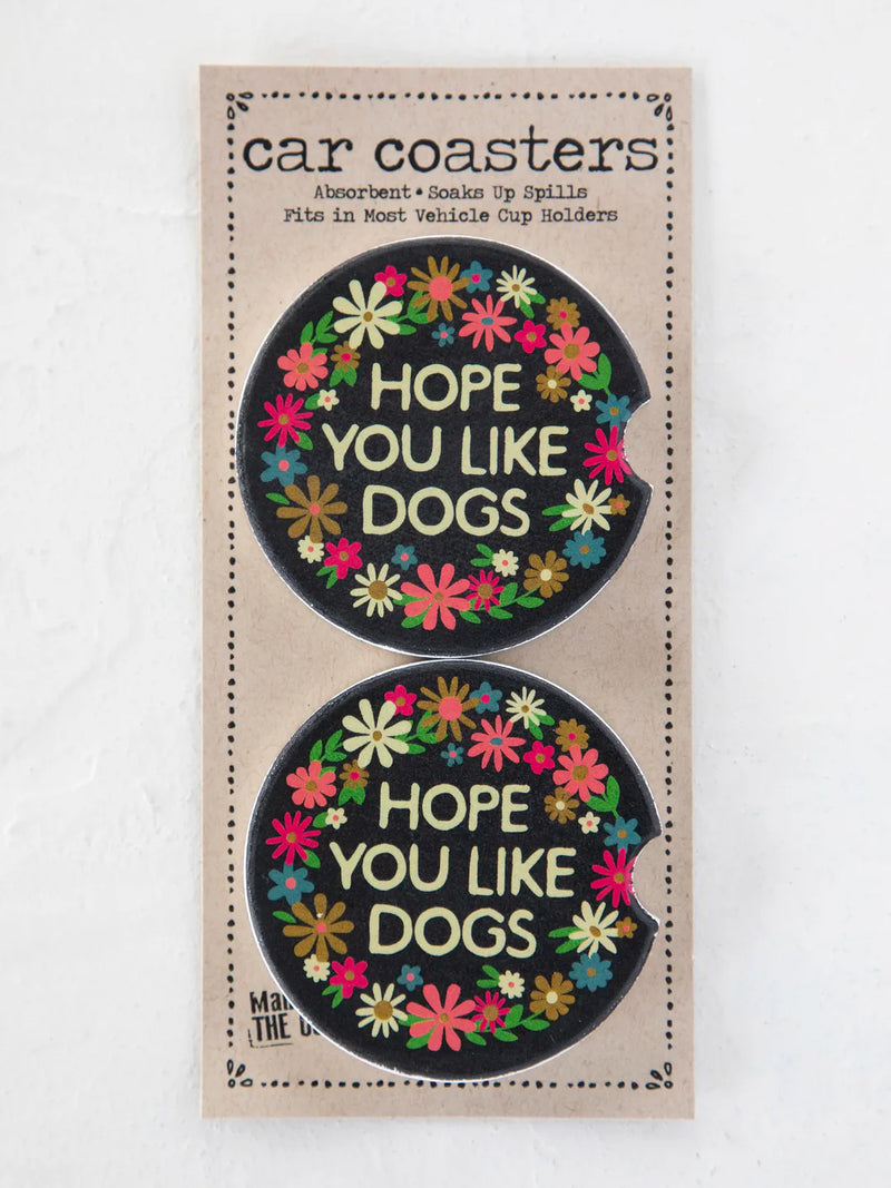 "Hope You Like Dogs" Car Coasters