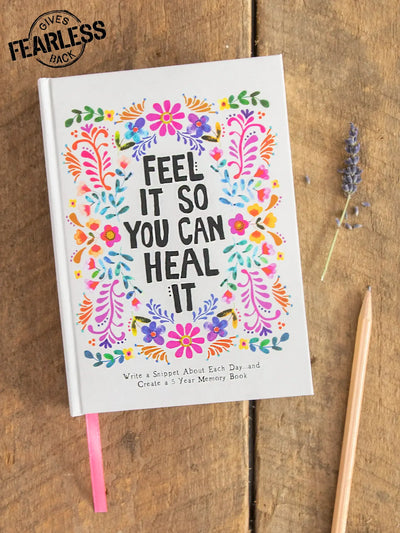 "Feel It So You Can Heal It" Daily Journal