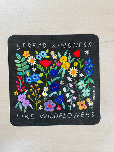 "Spread Kindness Like Wildflowers" Vinyl Sticker