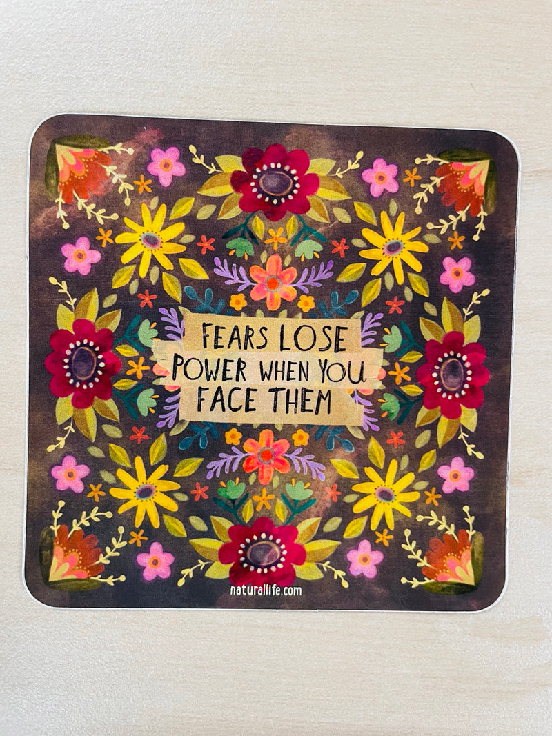 "Fears Lose Power When You Face Them" Vinyl Sticker
