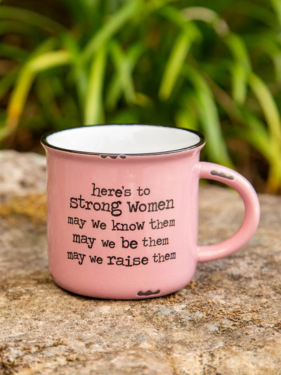 "Here's To Strong Women" Ceramic Camp Mug