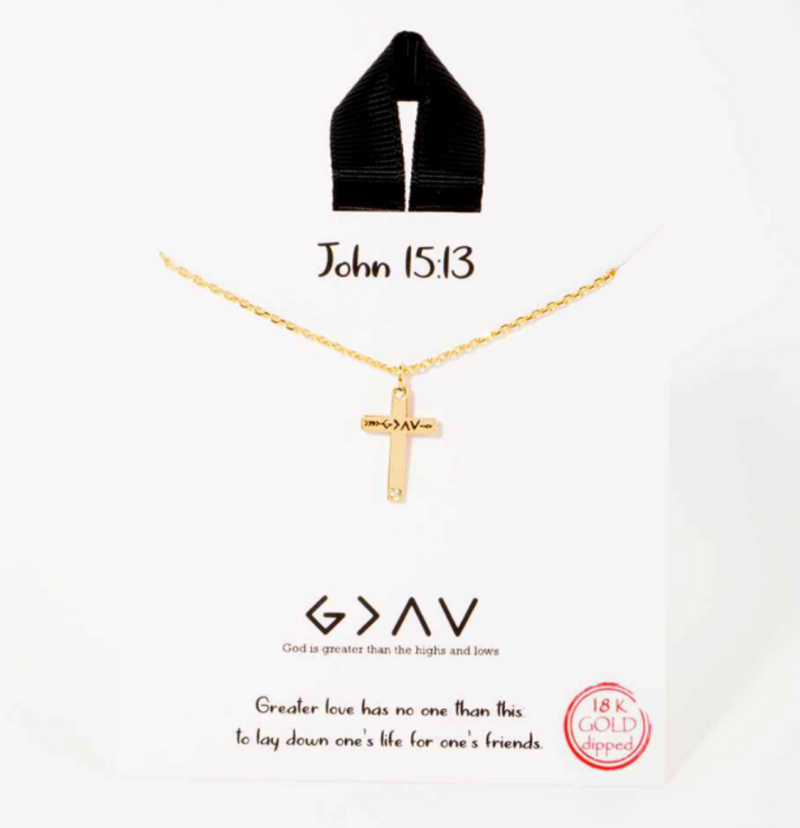 "John 15:13 God is Greater" Cross Necklace
