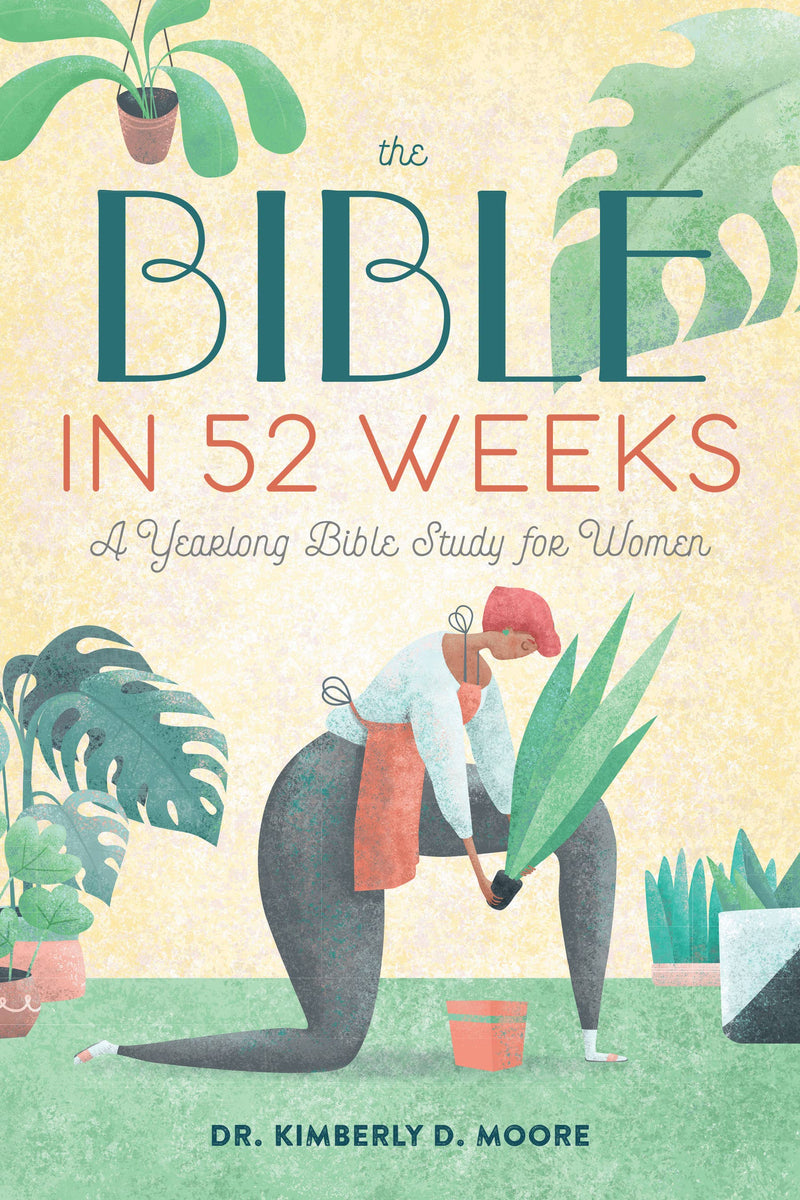 "The Bible in 52 Weeks" A Yearlong Bible Study for Women