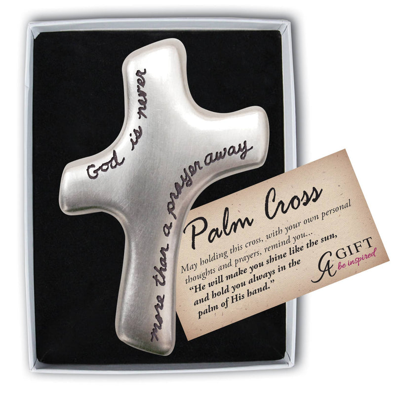 "God Is Never More Than A Prayer Away" Palm Cross