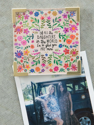 "Of All The Daughters" Corner Magnet