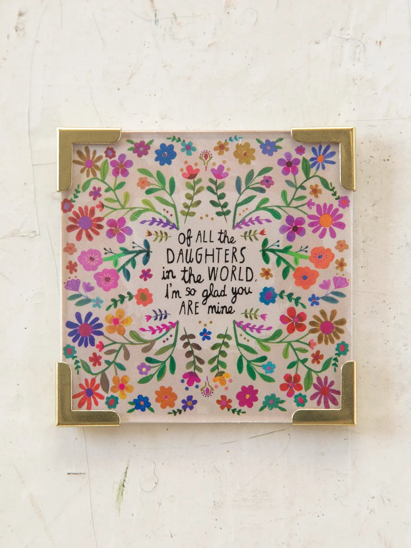 "Of All The Daughters" Corner Magnet