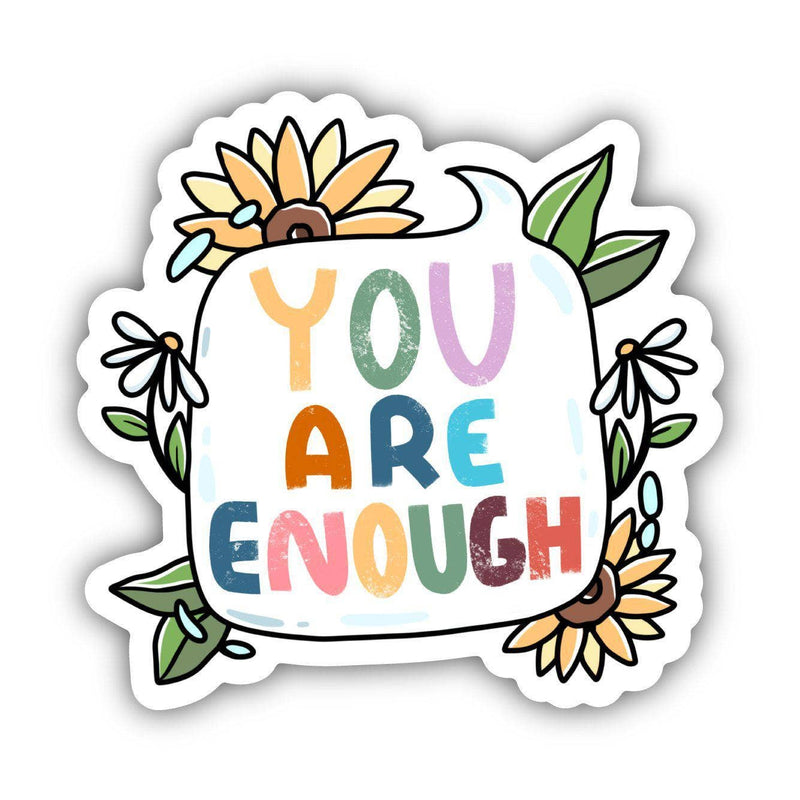 "You Are Enough" Sticker