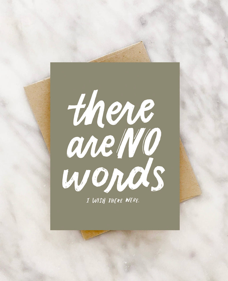 “There Are No Words, I Wish There Were” Any Occasion Card