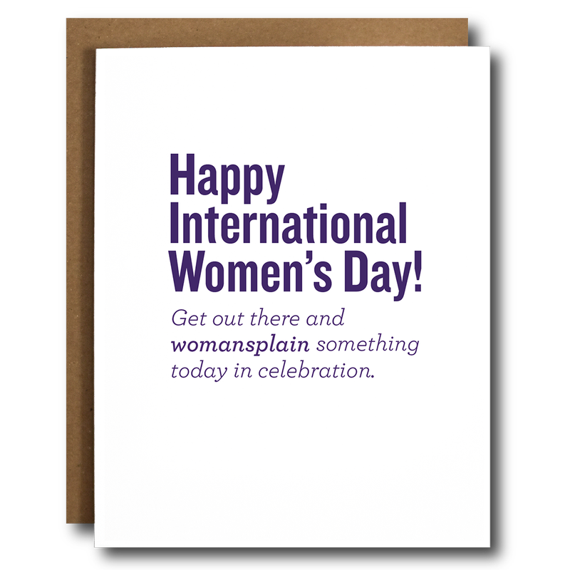“Happy International Women’s Day” Funny Womansplain Celebration Card