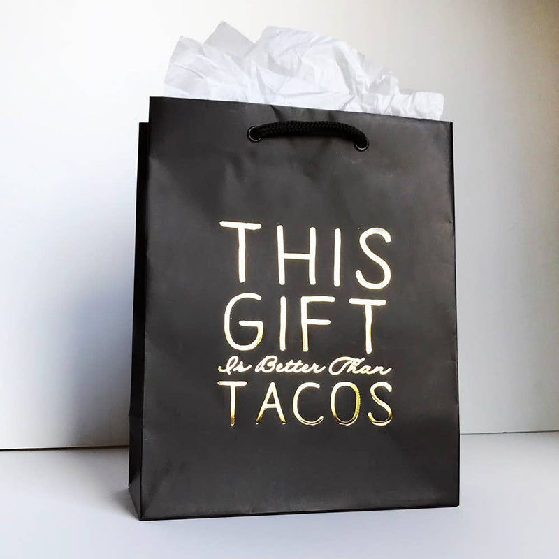 "This Gift Is Better Than Tacos" Gift Bag