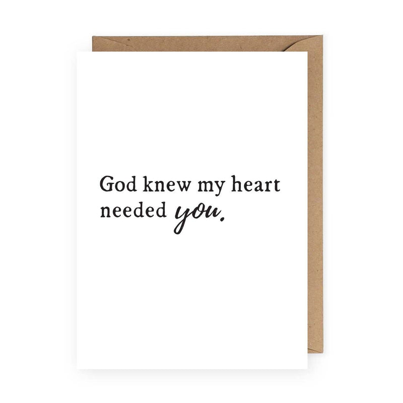 "God Knew My Heart Needed You" Card