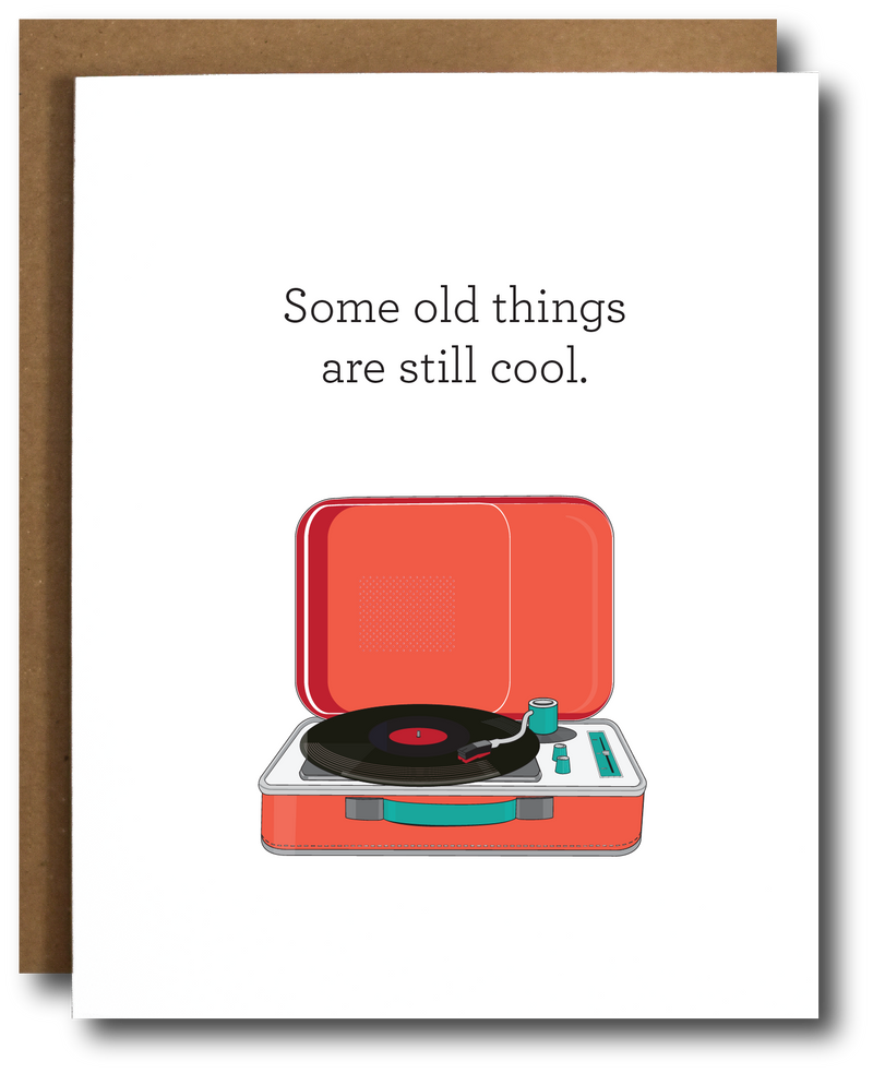 “Some Old Things Are Still Cool” Record Player Birthday Card