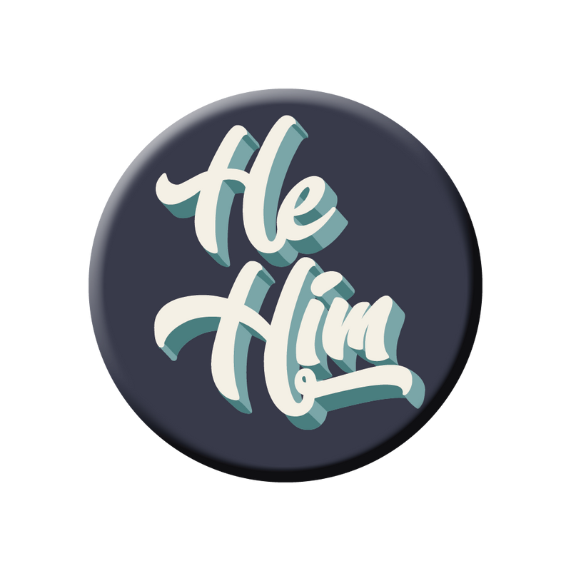 “He/Him” Pronouns Button Pin