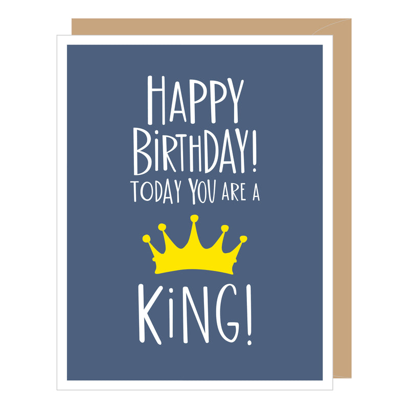 "Today You Are A King" Birthday Card