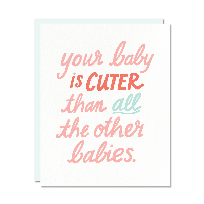 "Your Baby Is Cuter" New Baby Card