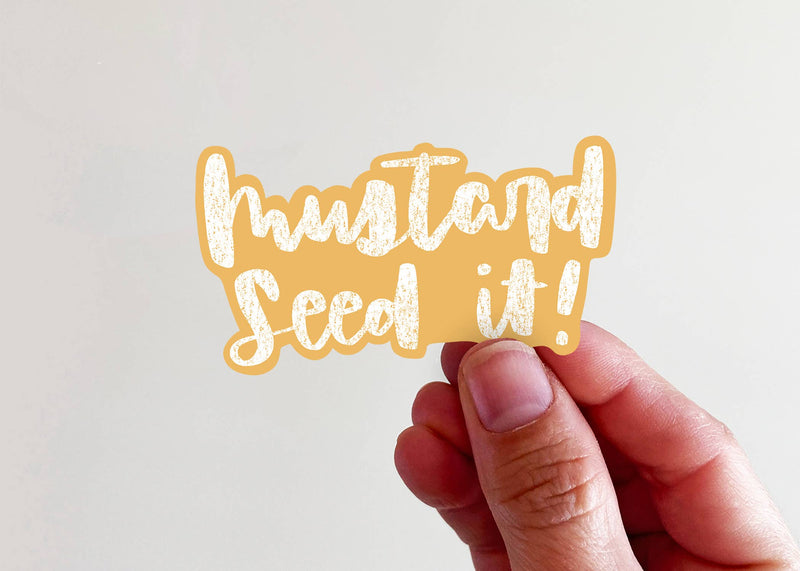"Mustard Seed It" Vinyl Sticker