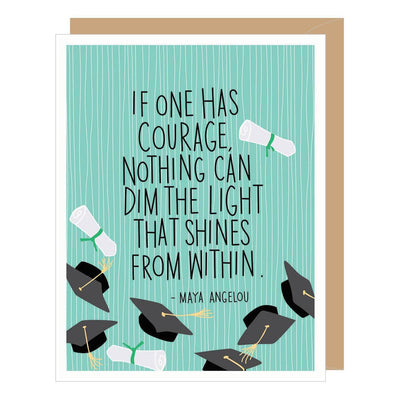 "If One Has Courage" Maya Angelou Graduation Card