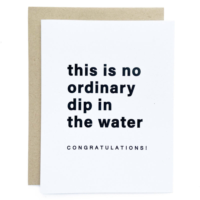 "No Ordinary Dip In The Water" Card