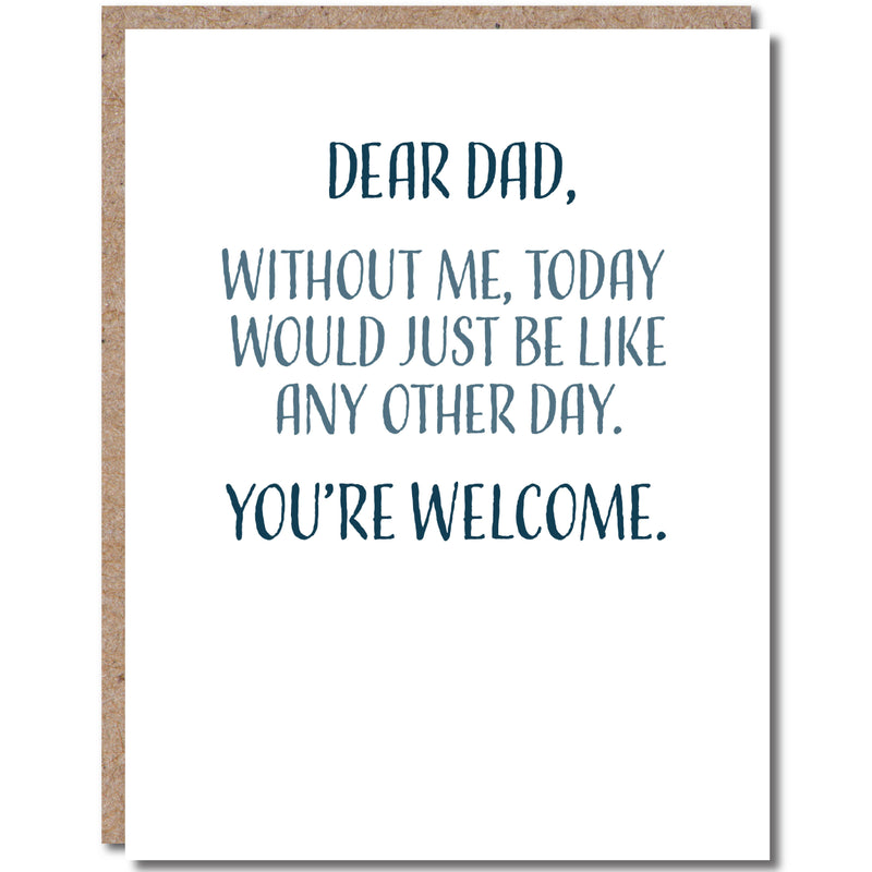 “Dear Dad, Without Me” Funny Father’s Day Cared