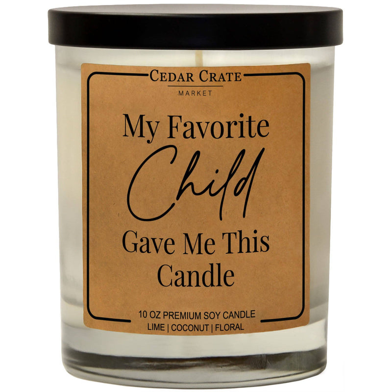"My Favorite Child Gave Me This" Soy Candle