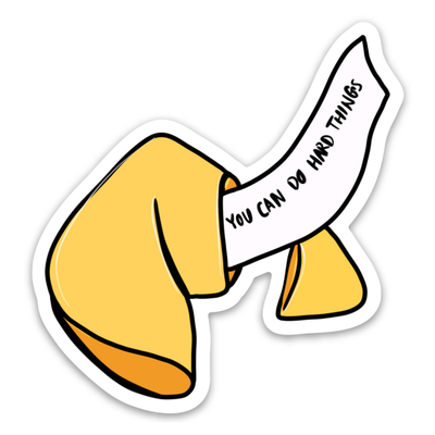 "You Can Do Hard Things" Fortune Cookie Sticker