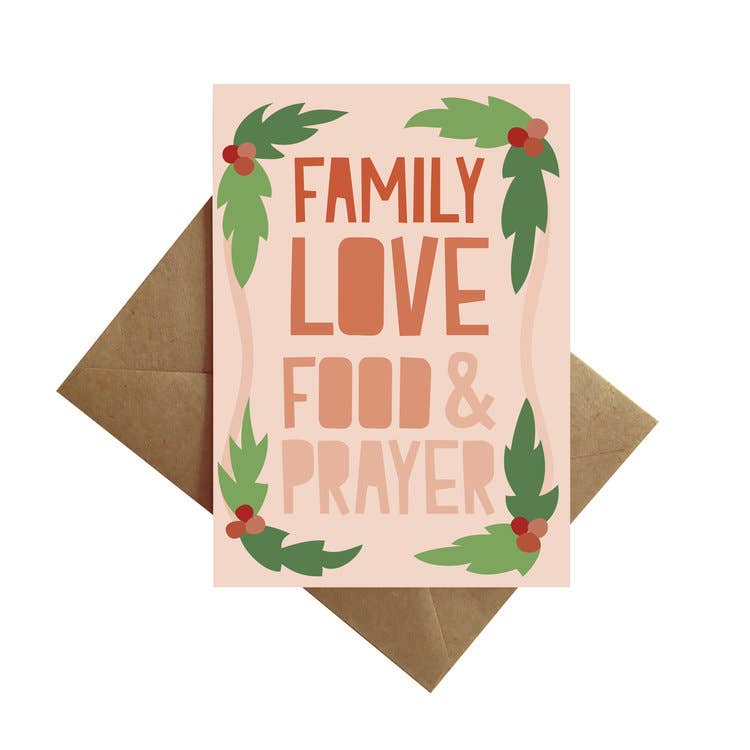 “Family Love Food & Prayer” Greeting Card