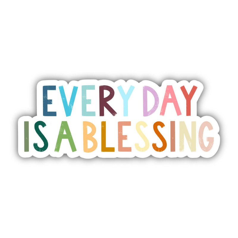 "Every Day Is A Blessing" Vinyl Sticker