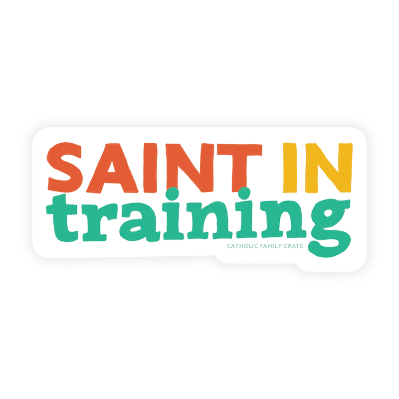 "Saint in Training" Sticker