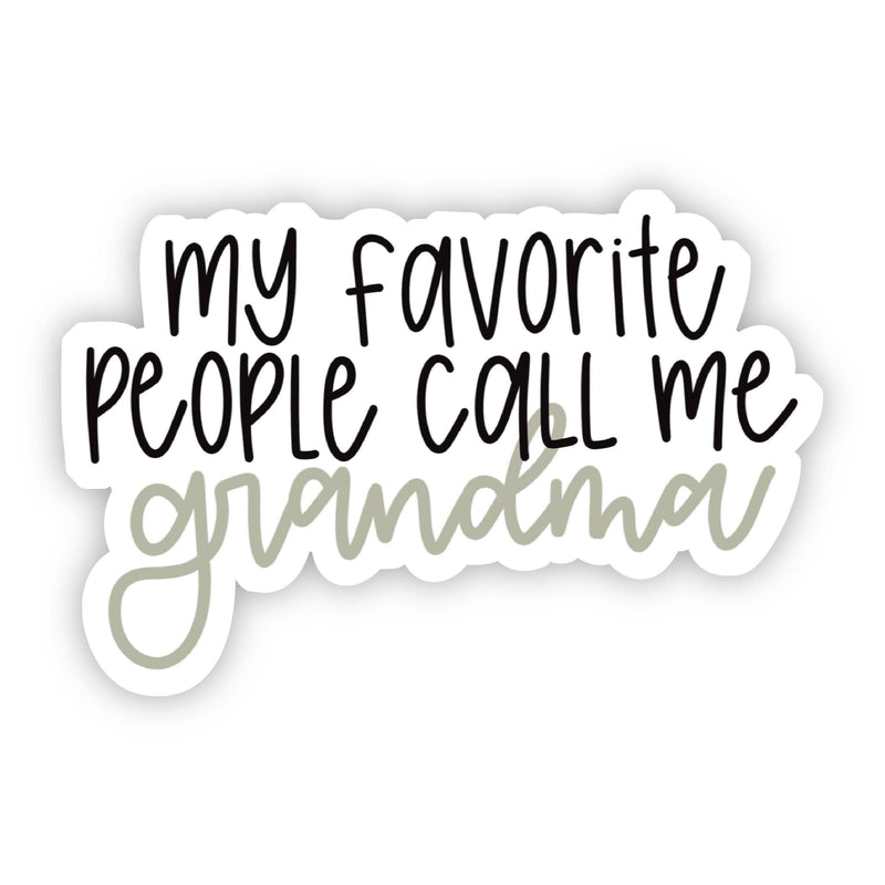 "My Favorite People Call Me Grandma" Vinyl Sticker