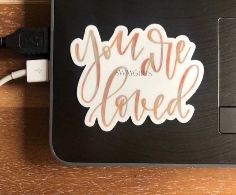 “You Are Loved" Scripted Vinyl Sticker