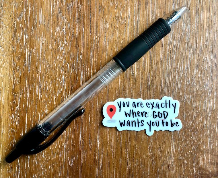 “You Are Exactly Where God Wants You To Be” Vinyl Sticker