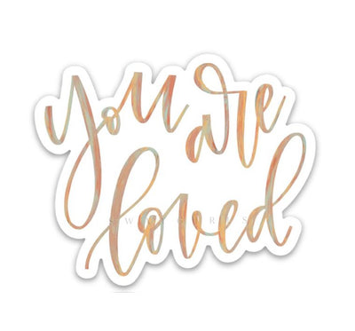 “You Are Loved" Scripted Vinyl Sticker