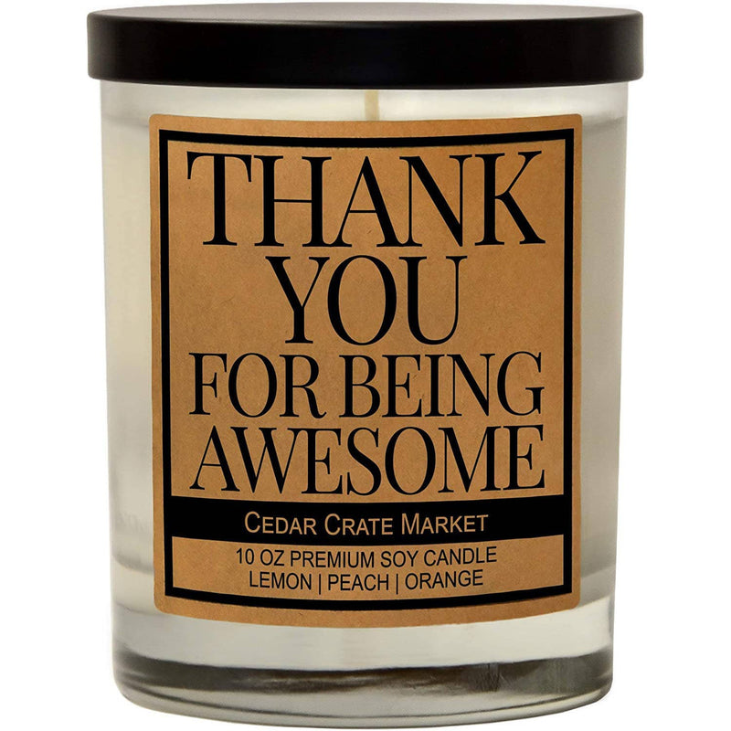 "Thank You for Being Awesome" Soy Candle