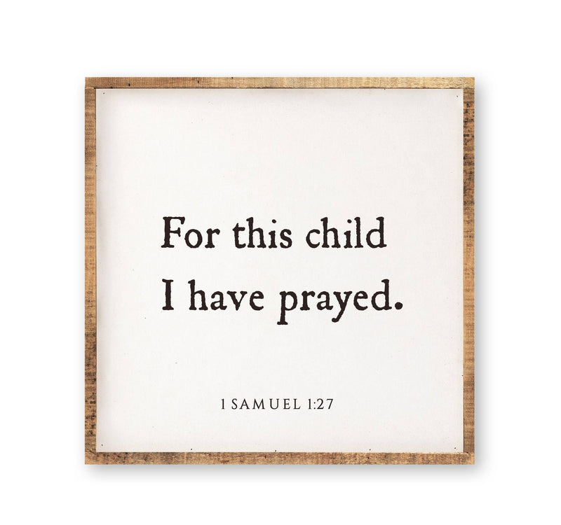 "For This Child I Have Prayed" Framed Sign
