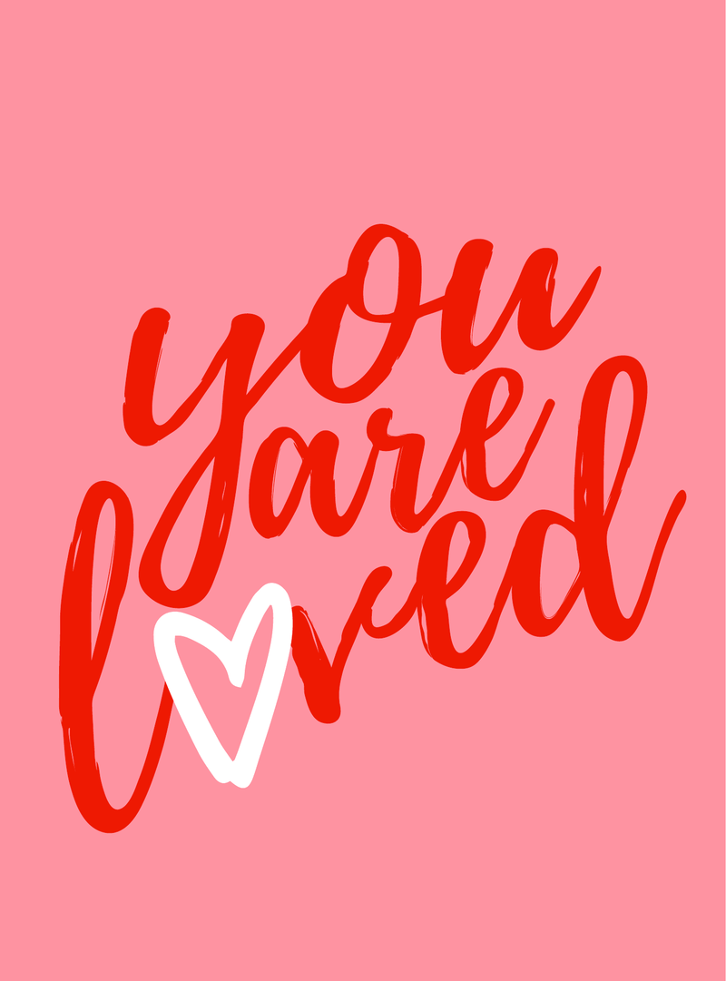 “You Are Loved” Encouragement Card