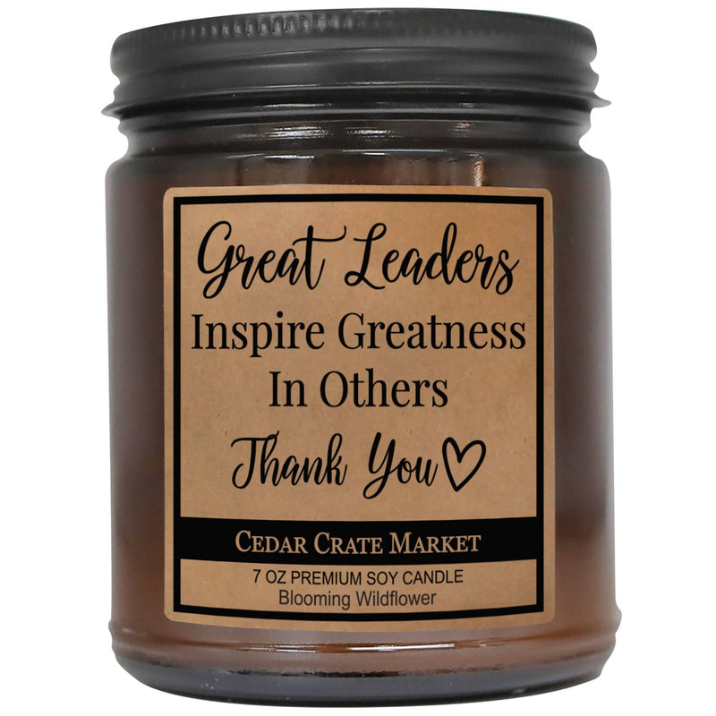 "Great Leaders Inspire Greatness In Others Thank You " Soy Candle